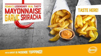 Narrowcasting Remia Legendary Garlic Sriracha mayonaise frites puntzak taste here