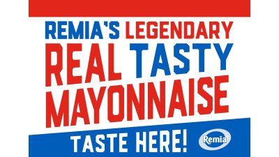 REMIA'S LEGENDARY REAL TASTY MAYONNAISE